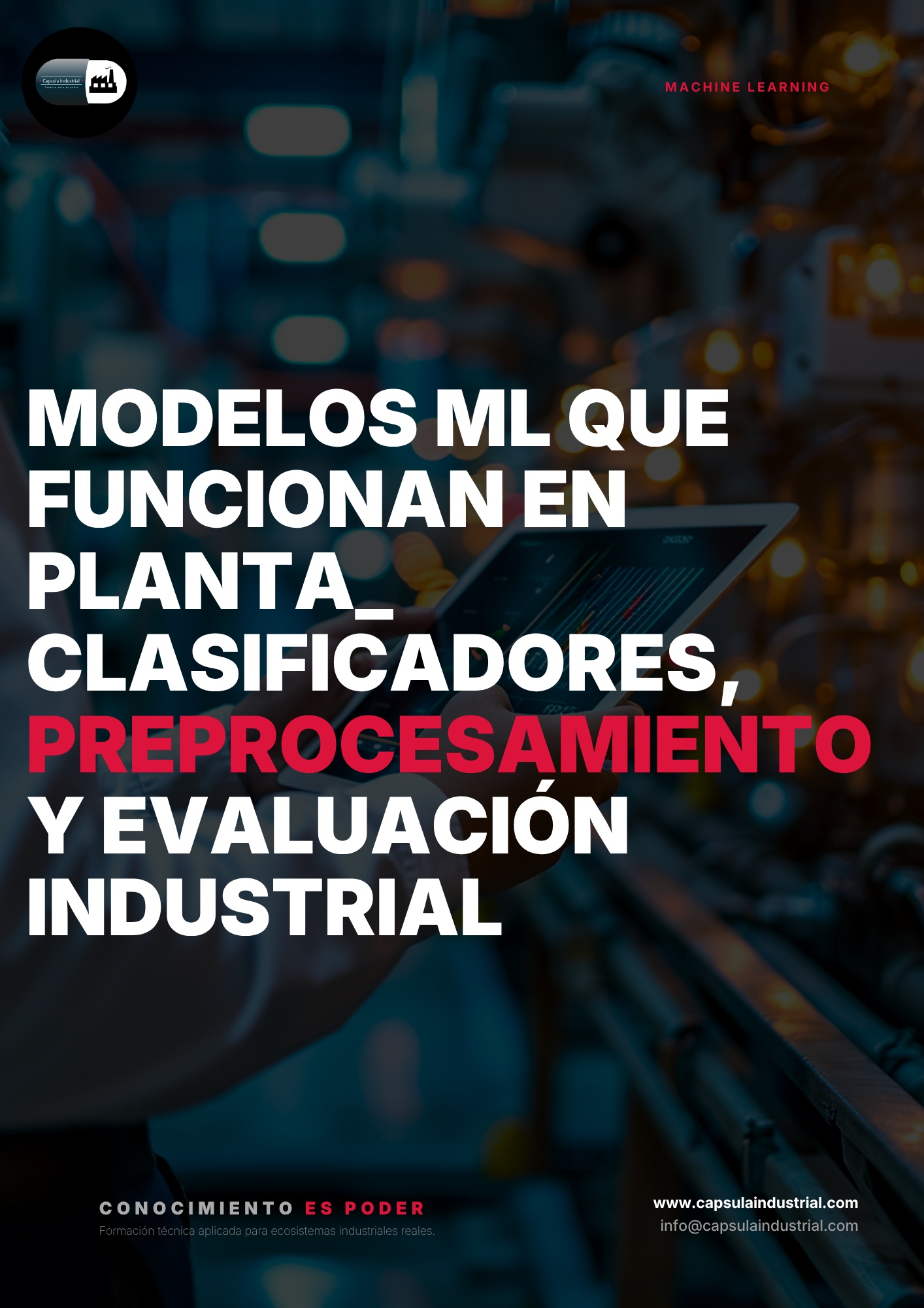 Modelos ML que Funcionan en Planta_ Clasificadores, Preprocesamiento y Evaluación Industrial