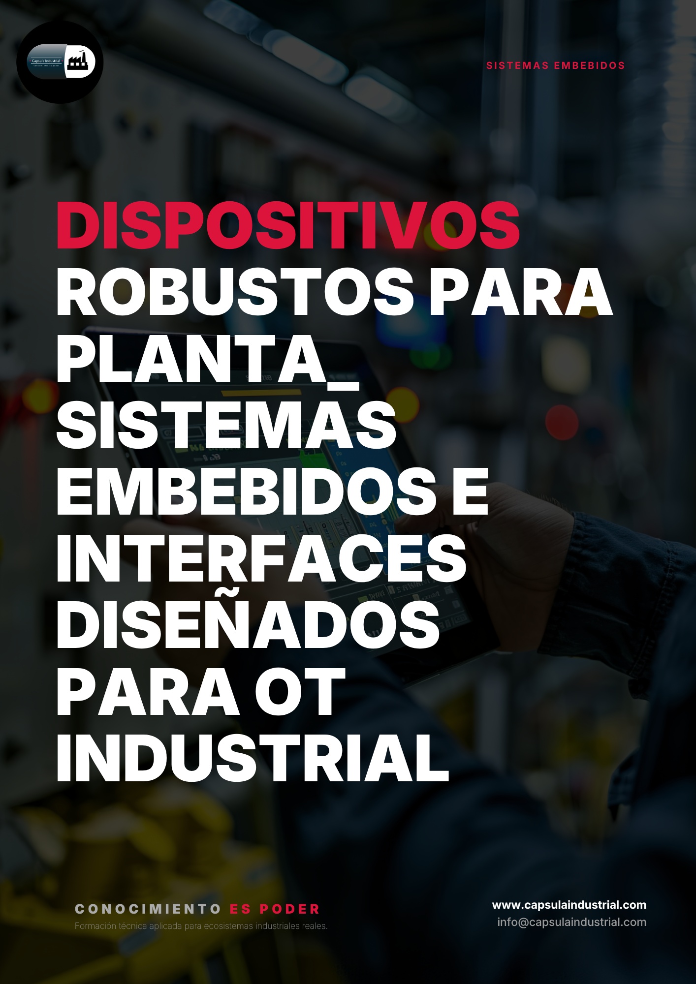 Dispositivos Robustos para Planta_ Sistemas Embebidos e Interfaces Diseñados para OT Industrial
