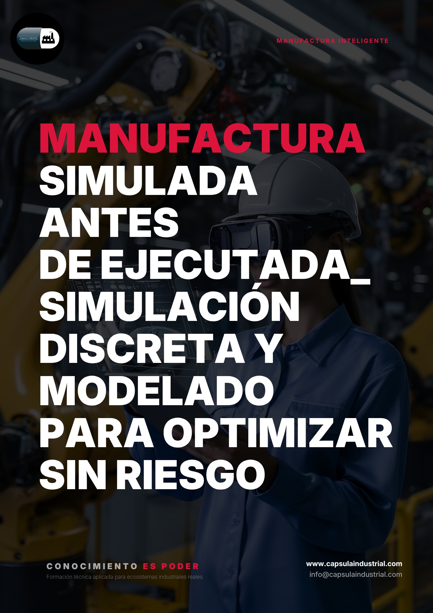 Manufactura Simulada antes de Ejecutada_ Simulación Discreta y Modelado para Optimizar sin Riesgo