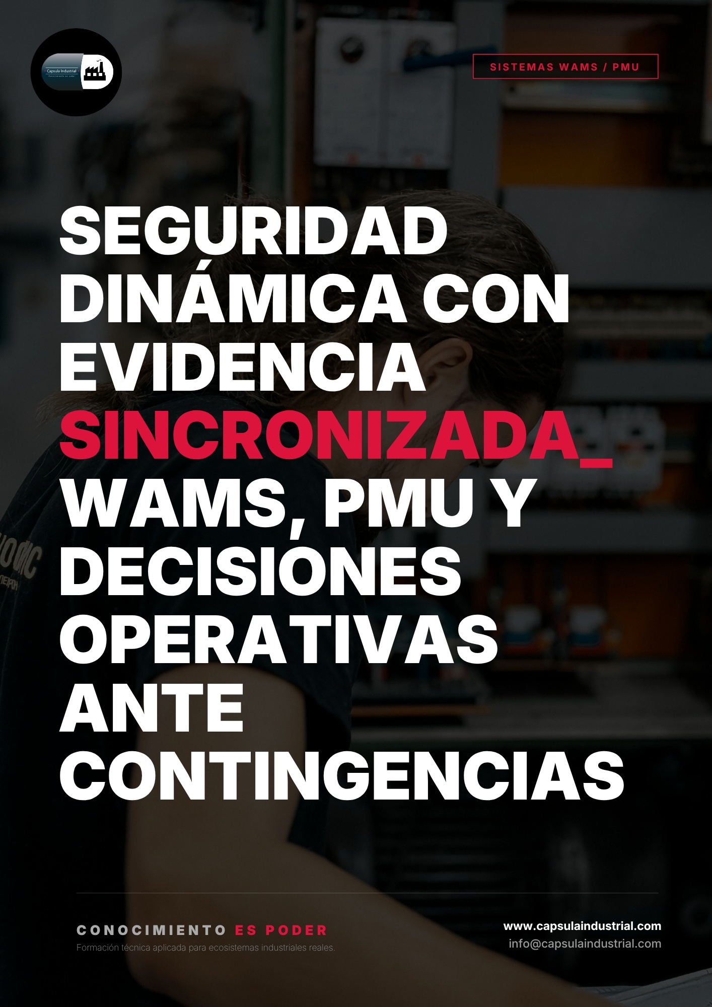 Seguridad Dinámica con Evidencia Sincronizada_ WAMS, PMU y Decisiones Operativas ante Contingencias