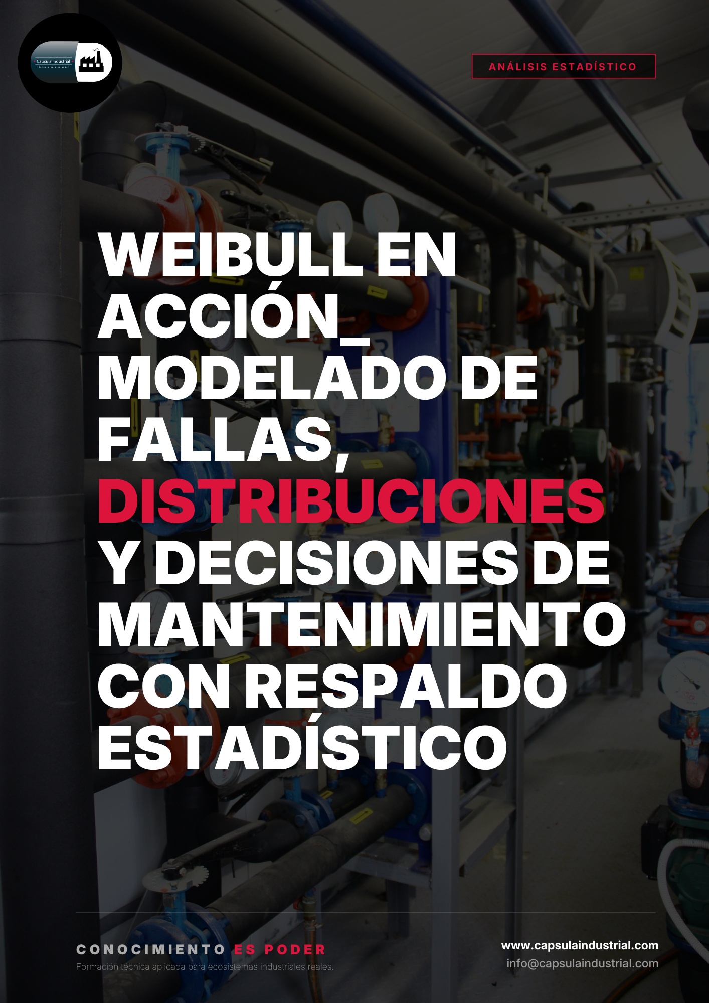 Weibull en Acción_ Modelado de Fallas, Distribuciones y Decisiones de Mantenimiento con Respaldo Estadístico