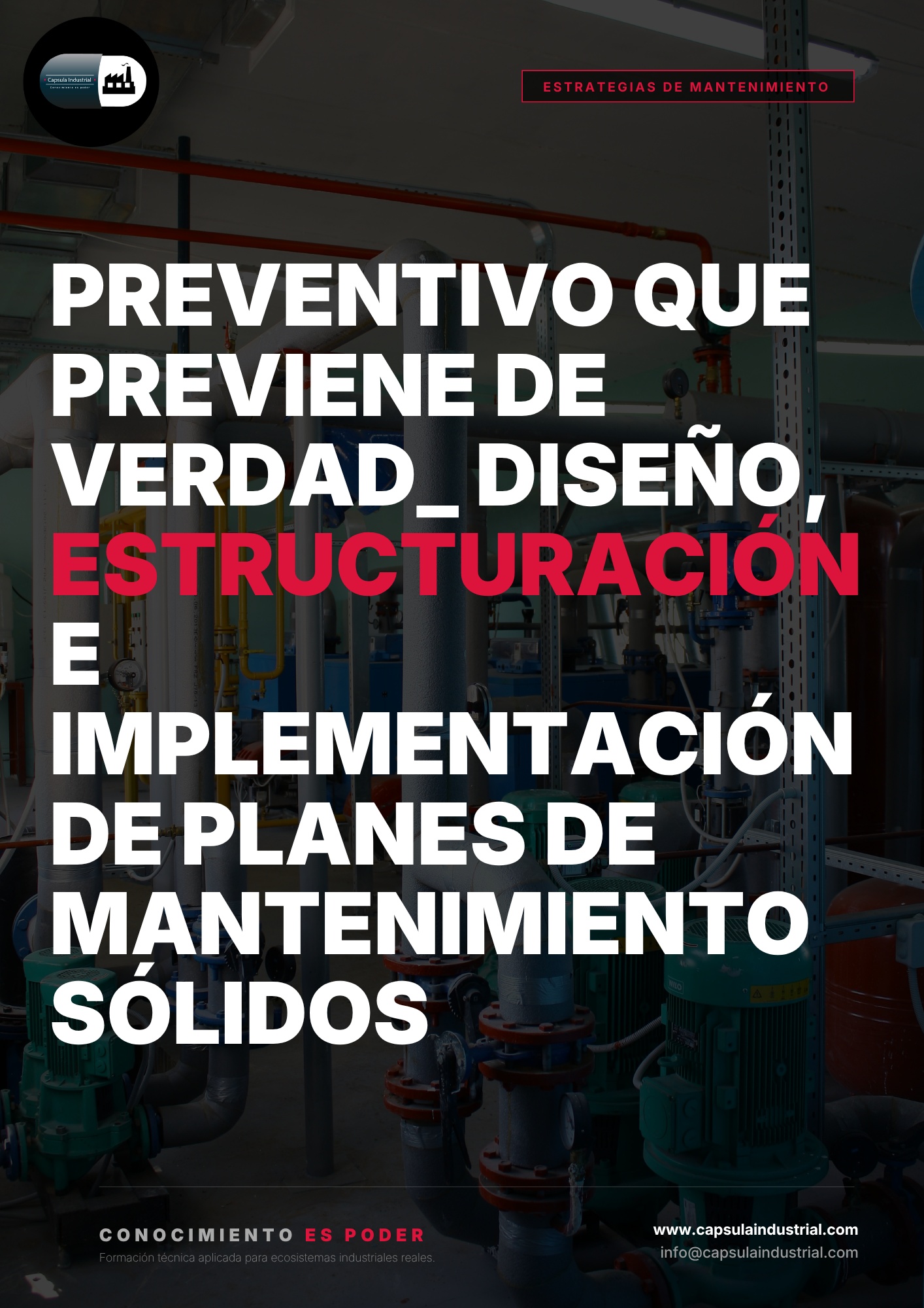 Preventivo que Previene de Verdad_ Diseño, Estructuración e Implementación de Planes de Mantenimiento Sólidos