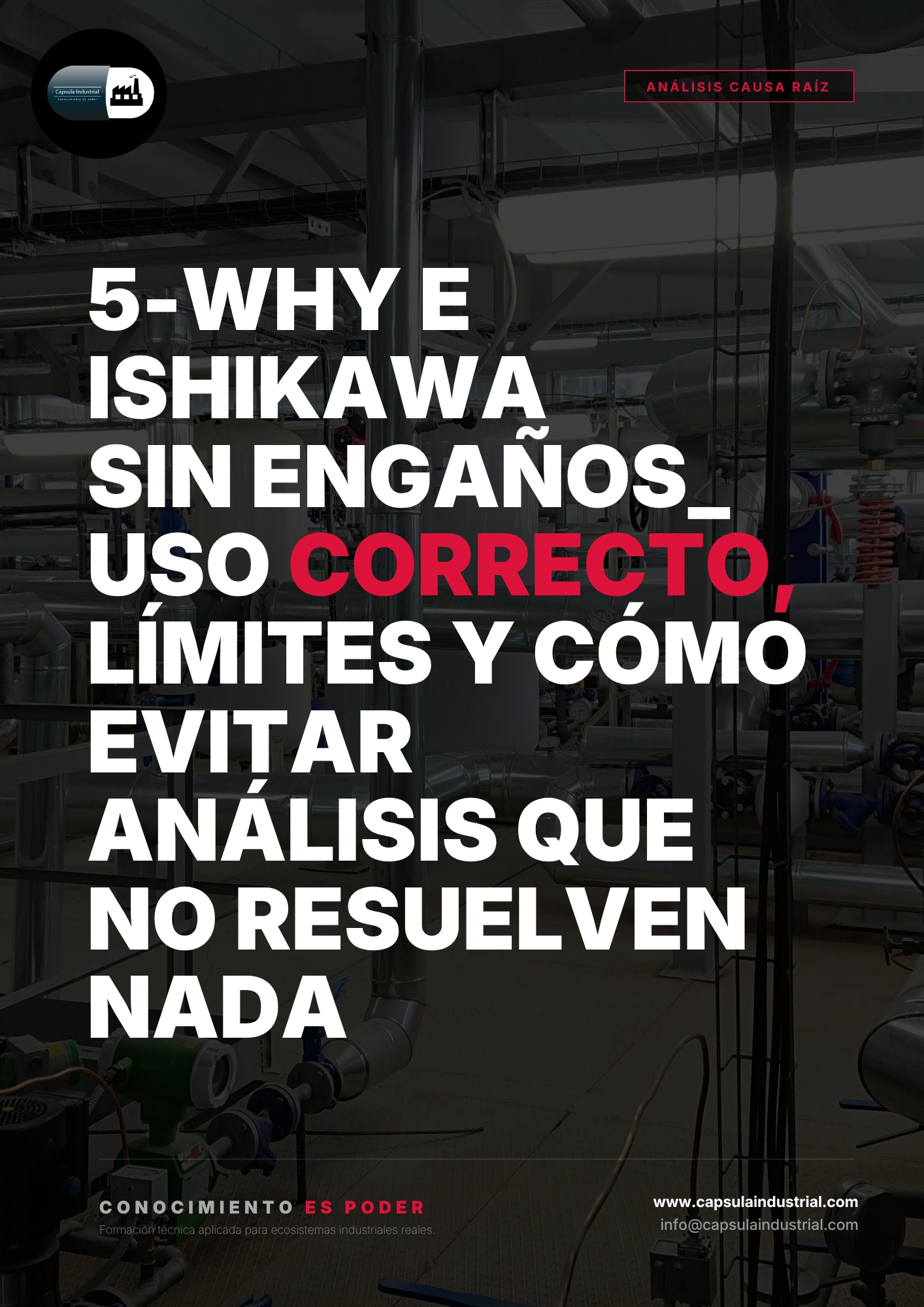 5-Why e Ishikawa sin Engaños_ Uso Correcto, Límites y Cómo Evitar Análisis que No Resuelven Nada