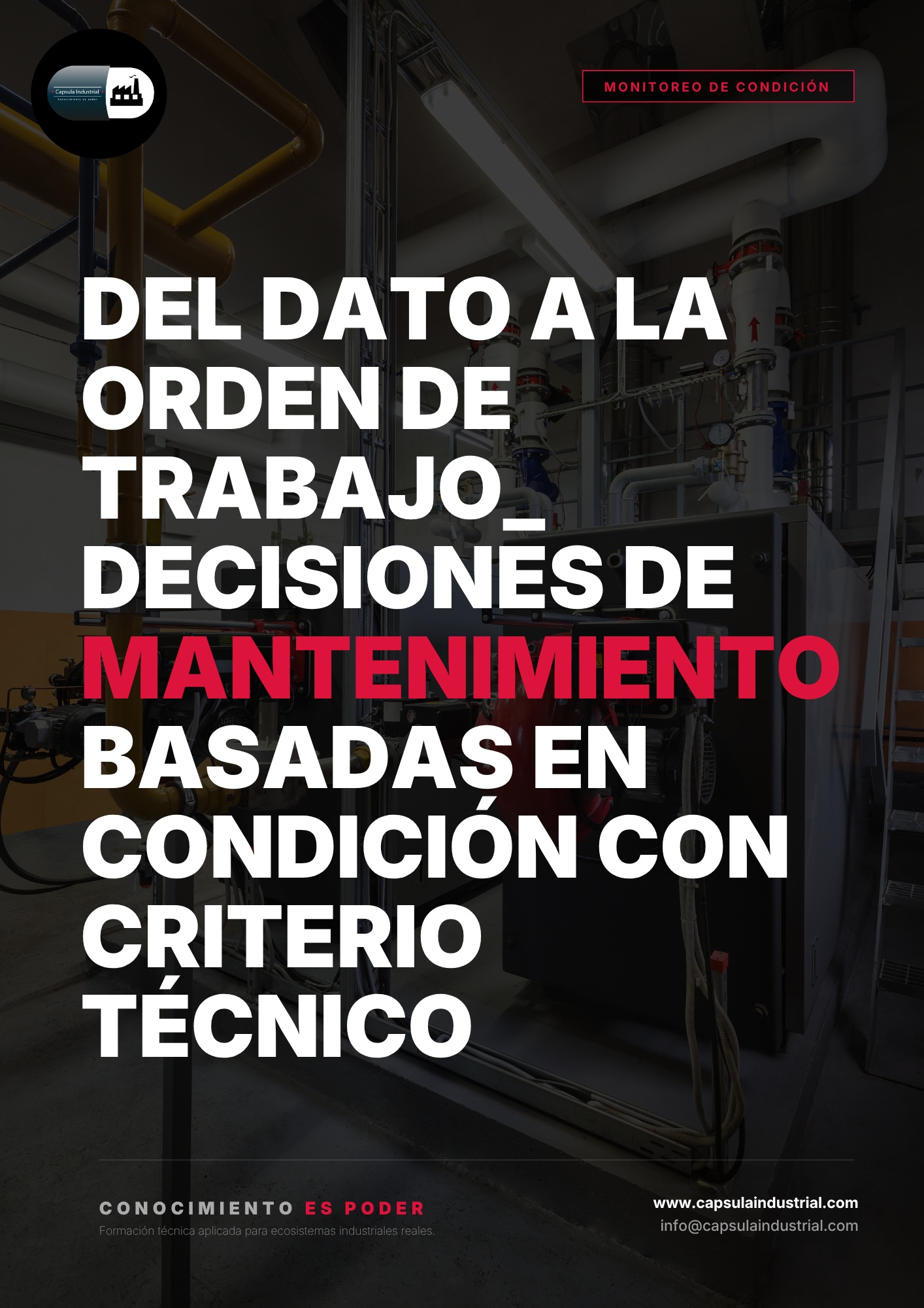 Del Dato a la Orden de Trabajo_ Decisiones de Mantenimiento Basadas en Condición con Criterio Técnico