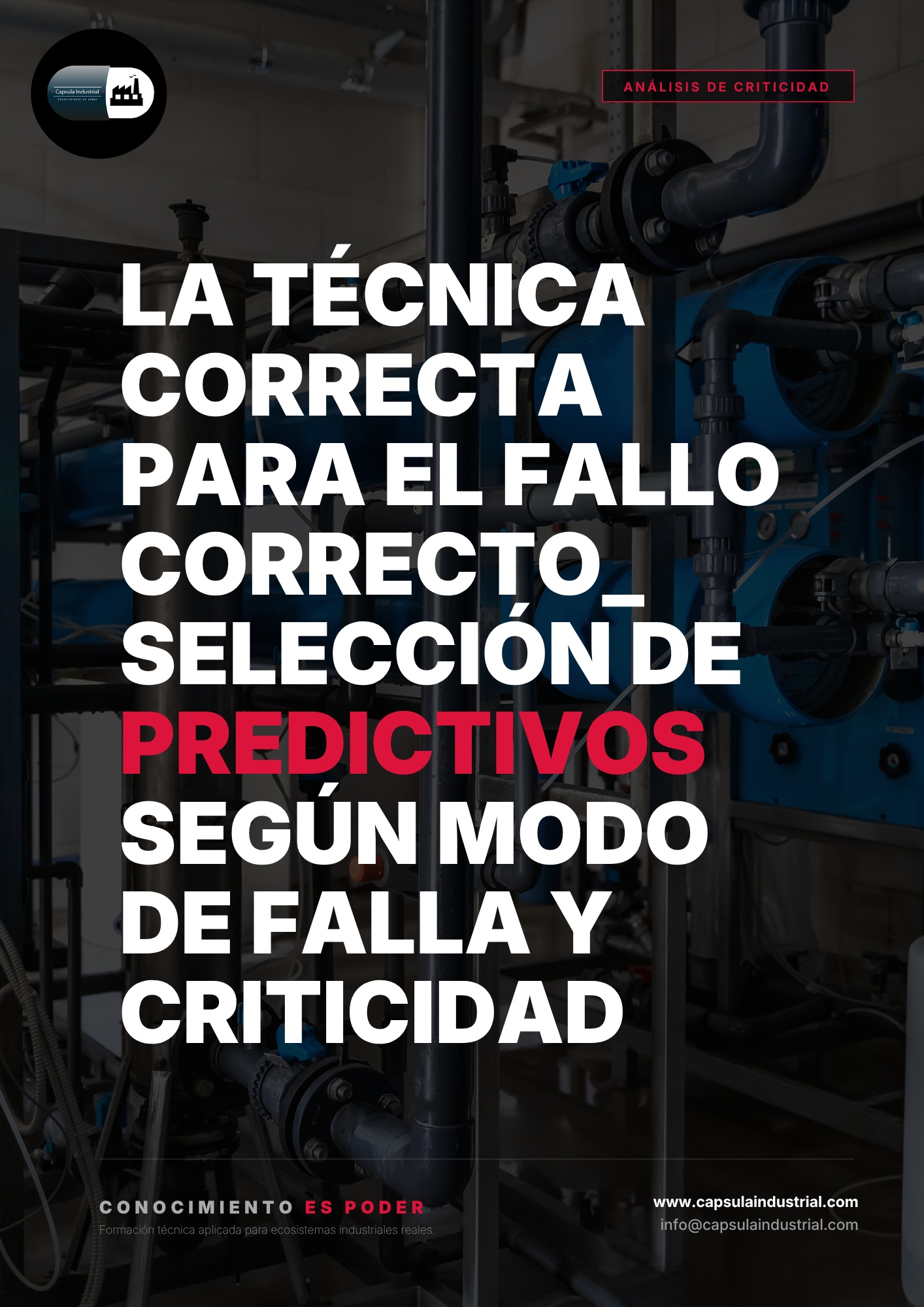 La Técnica Correcta para el Fallo Correcto_ Selección de Predictivos según Modo de Falla y Criticidad