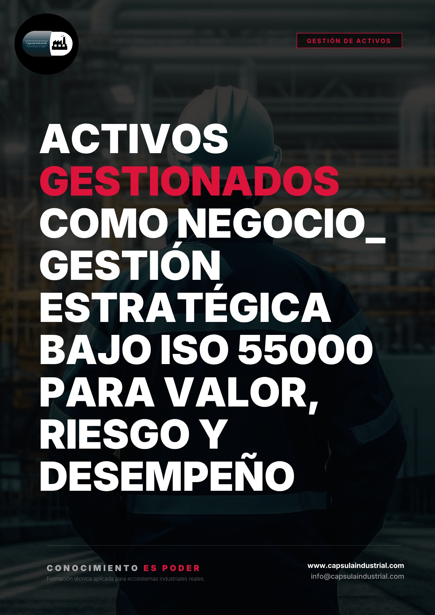 Activos Gestionados como Negocio_ Gestión Estratégica bajo ISO 55000 para Valor, Riesgo y Desempeño