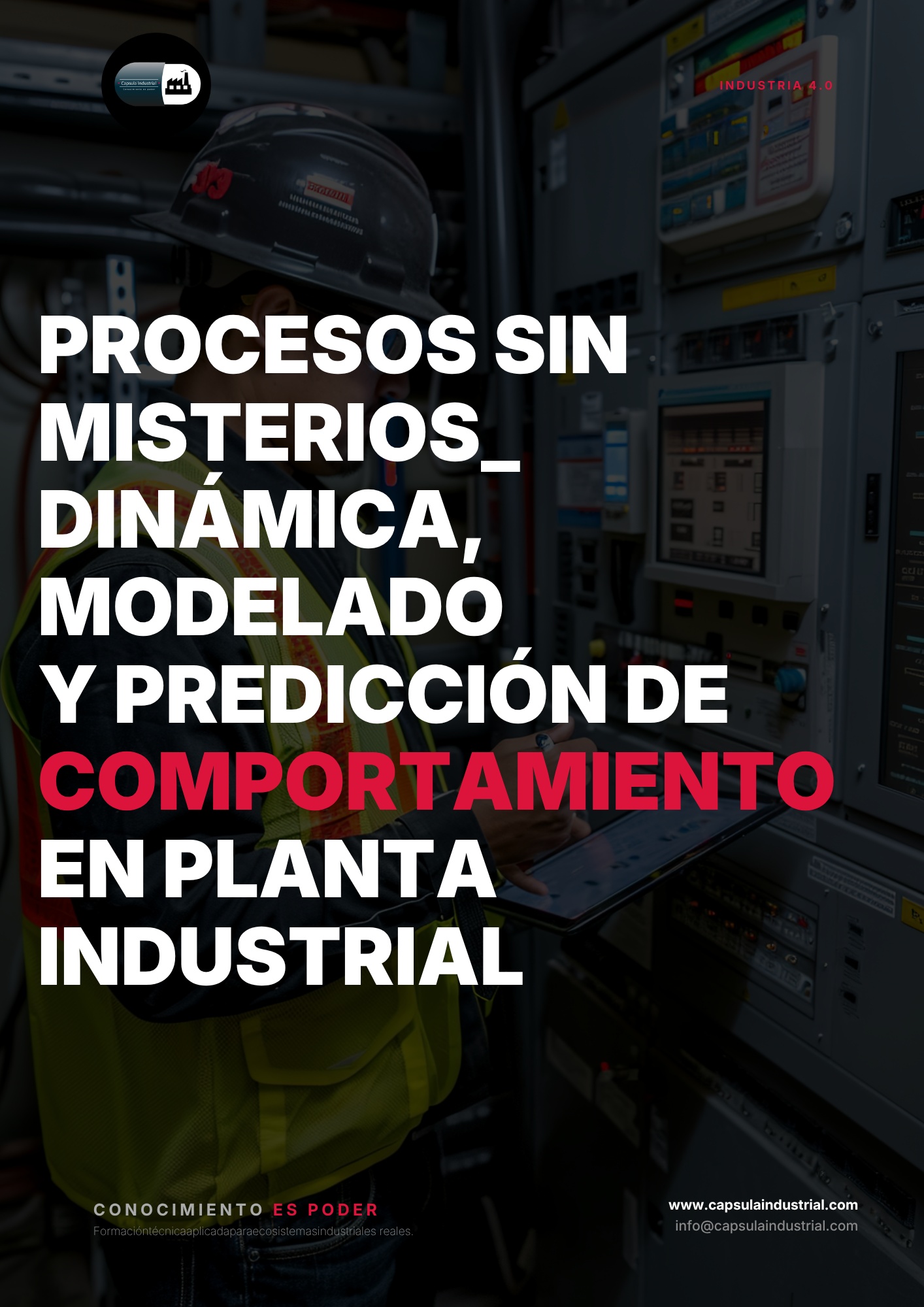 Procesos sin Misterios_ Dinámica, Modelado y Predicción de Comportamiento en Planta Industrial