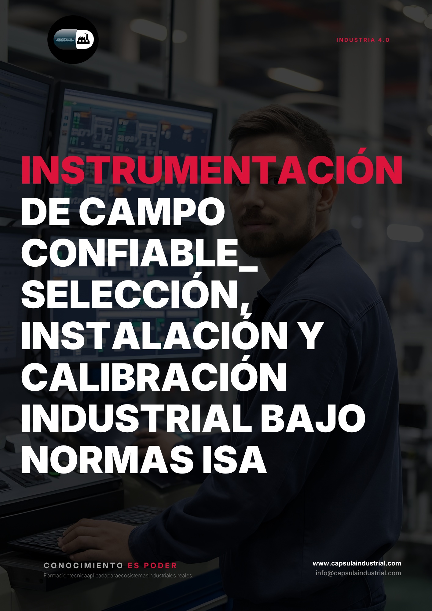 Instrumentación de Campo Confiable_ Selección, Instalación y Calibración Industrial bajo Normas ISA