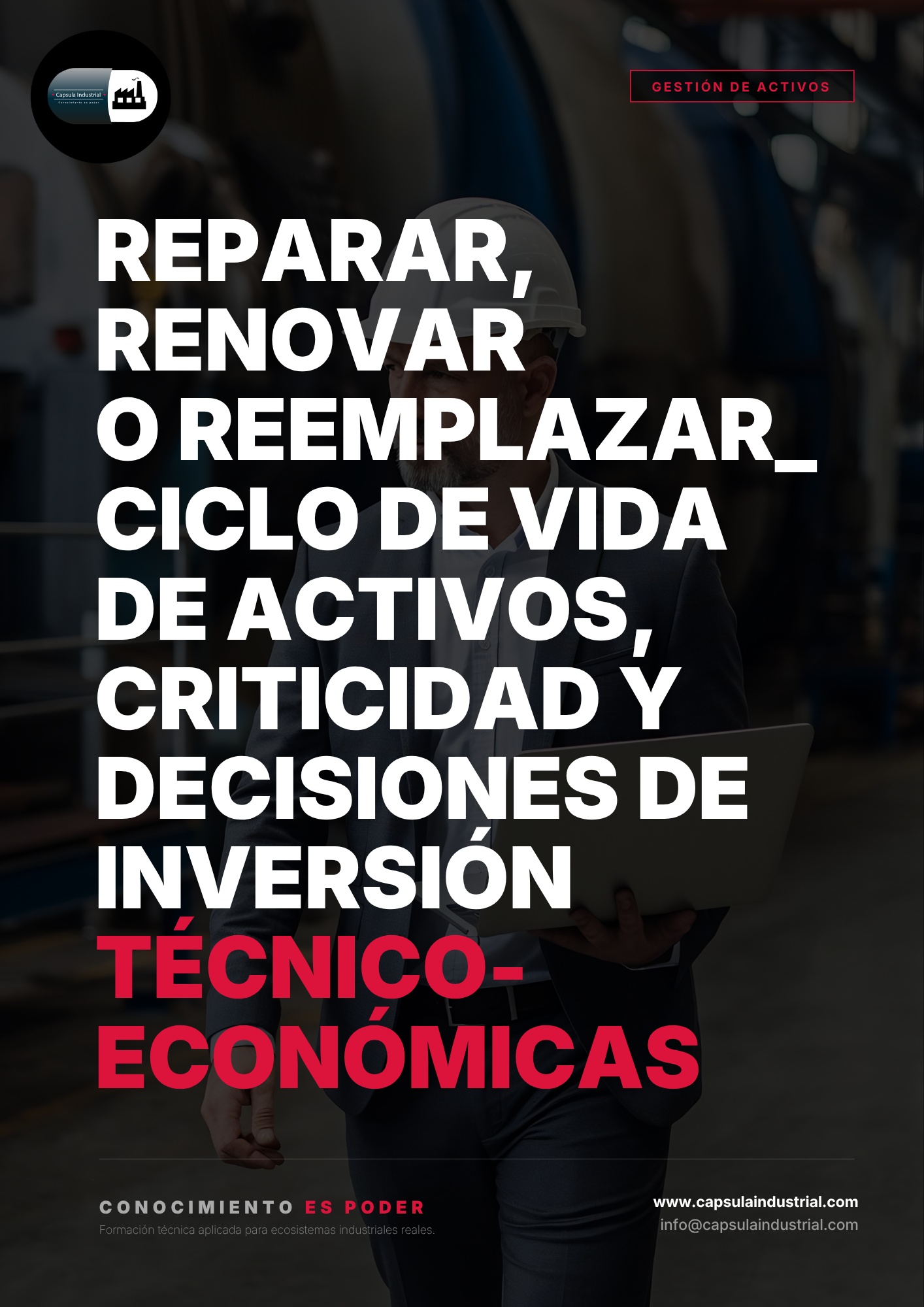 Reparar, Renovar o Reemplazar_ Ciclo de Vida de Activos, Criticidad y Decisiones de Inversión Técnico-Económicas