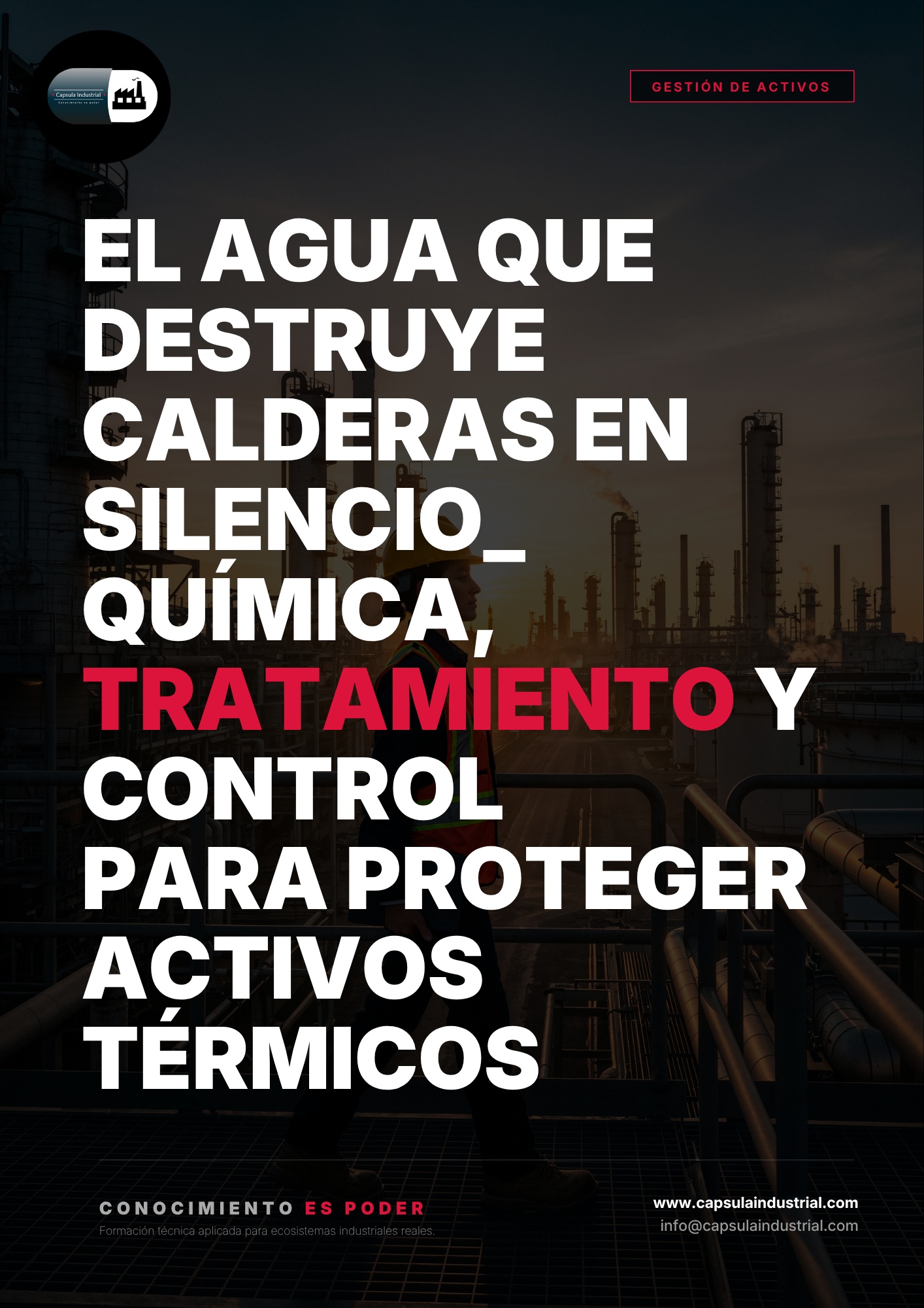 El Agua que Destruye Calderas en Silencio_ Química, Tratamiento y Control para Proteger Activos Térmicos